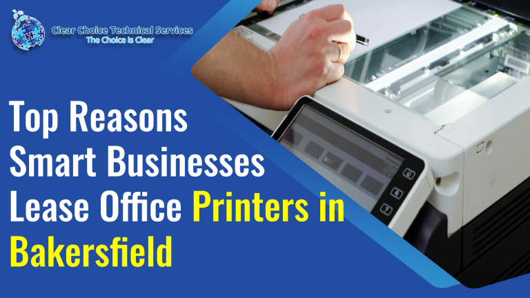 Top Reasons Smart Businesses Lease Office Printers in Bakersfield 