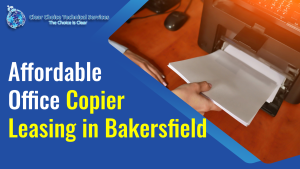 Read more about the article Affordable Office Copier Leasing in Bakersfield