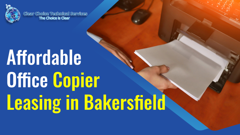 Affordable Office Copier Leasing in Bakersfield