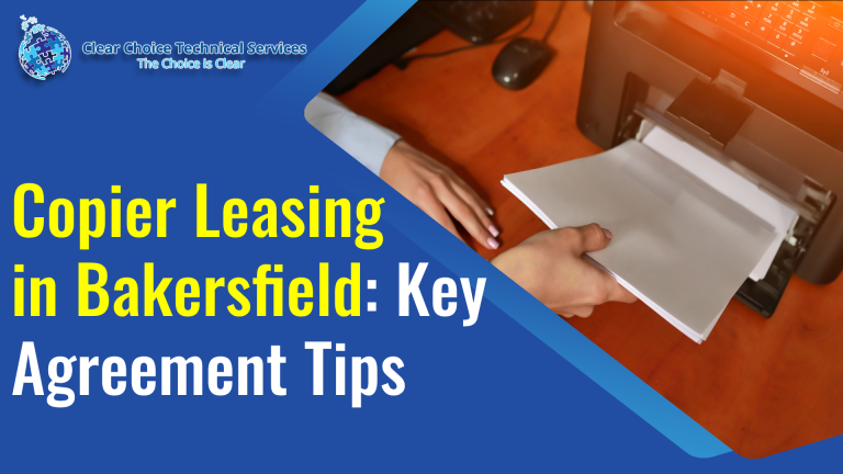 Copier Leasing in Bakersfield: Key Agreement Tips